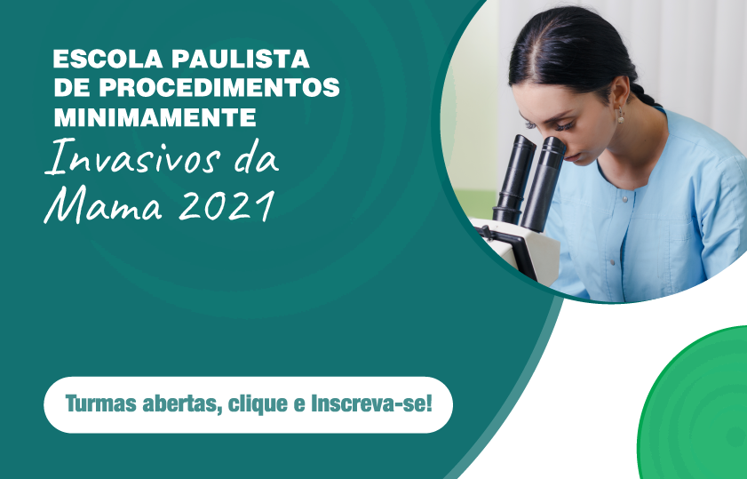 Escola Paulista de Procedimentos Minimamente Invasivos da Mama 2021